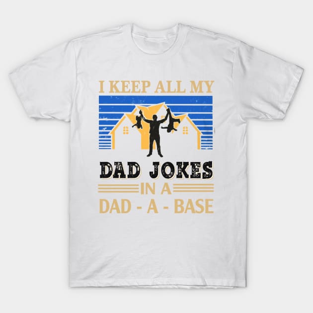 I keep all my Dad jokes in a Dad-a-base T-Shirt by lostbearstudios